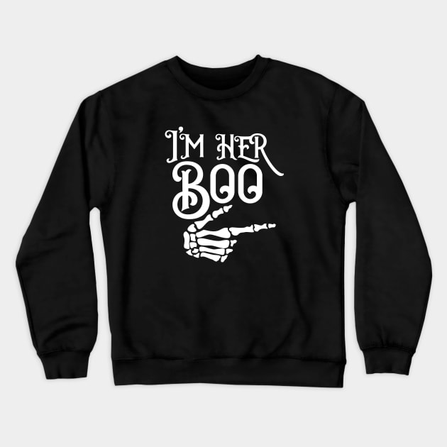 I Am Her Boo! Crewneck Sweatshirt by CandD